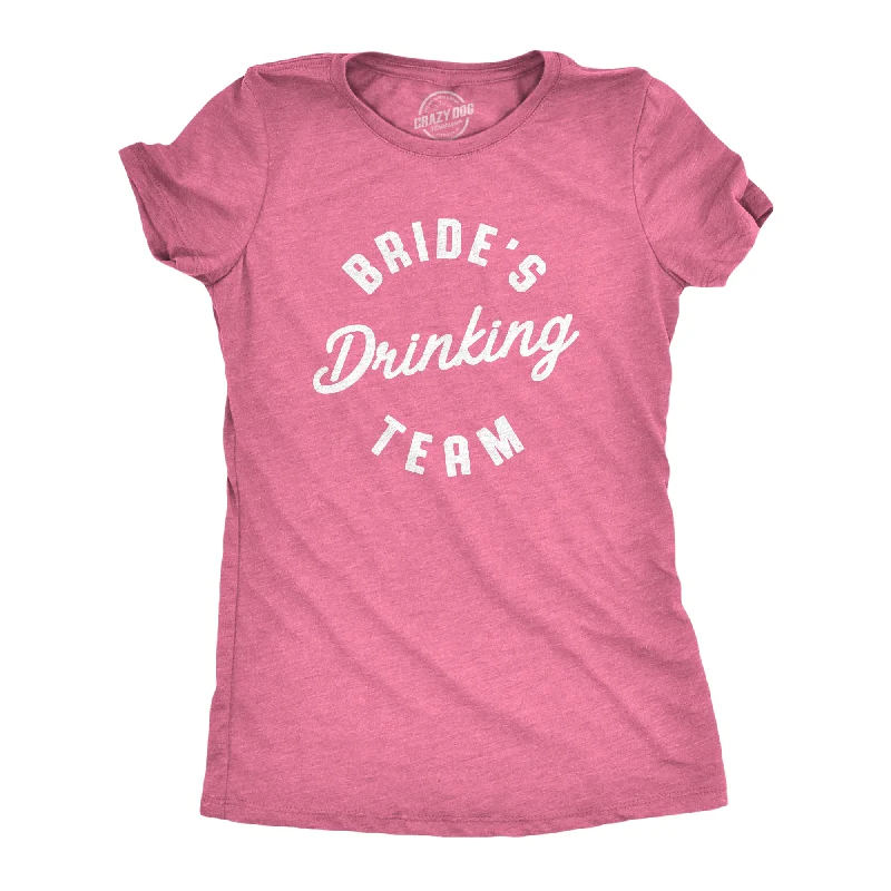 Bride's Drinking Team Women's T Shirt