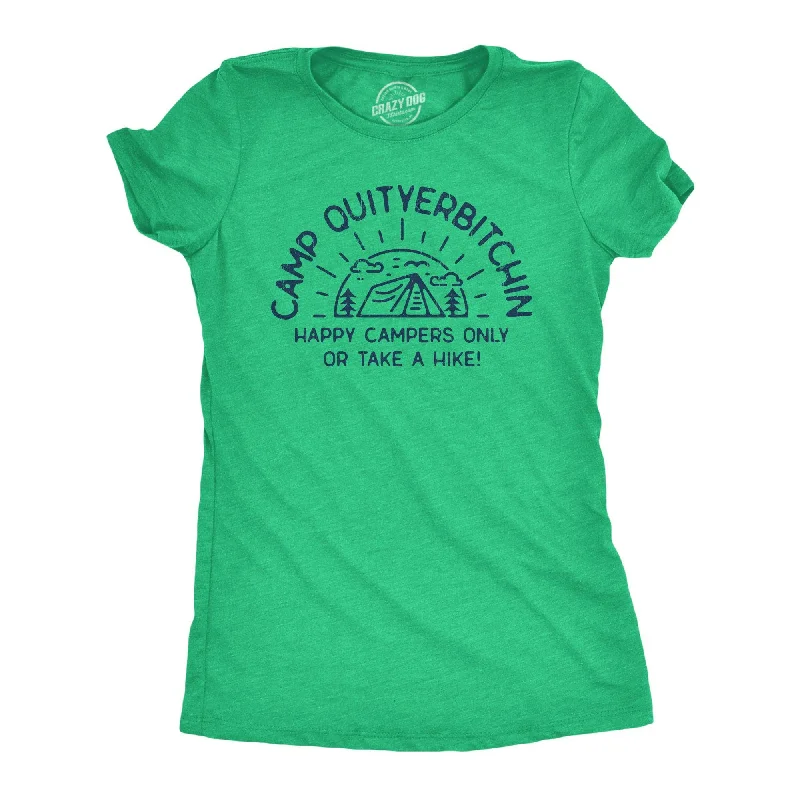 Camp Quityerbitchin Women's T Shirt