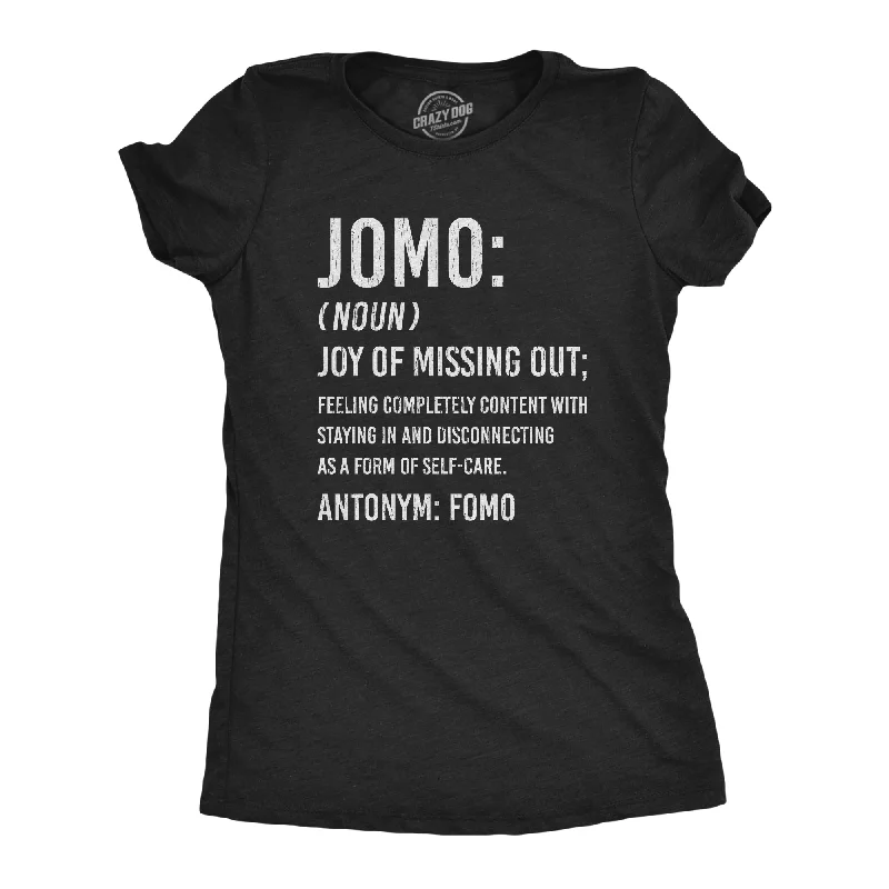 JOMO Joy Of Missing Out Women's T Shirt