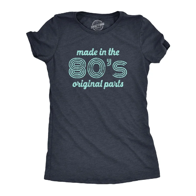 Made In The 80s Original Parts Women's T Shirt