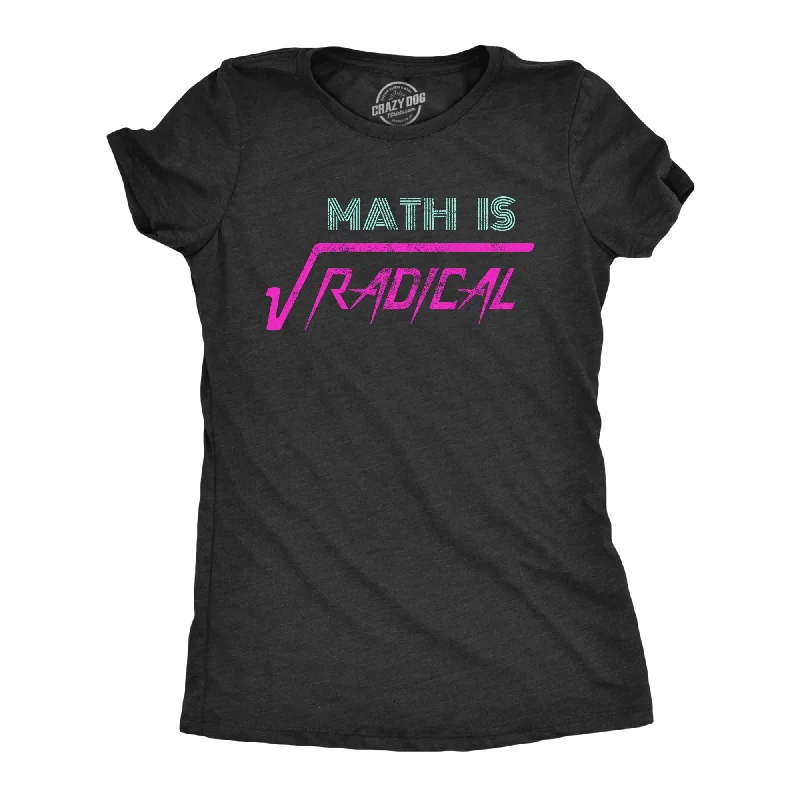 Math Is Radical Women's T Shirt